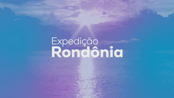 Expedição Rondônia: TV TEM exibe último episódio da série de reportagens sobre projeto da USP